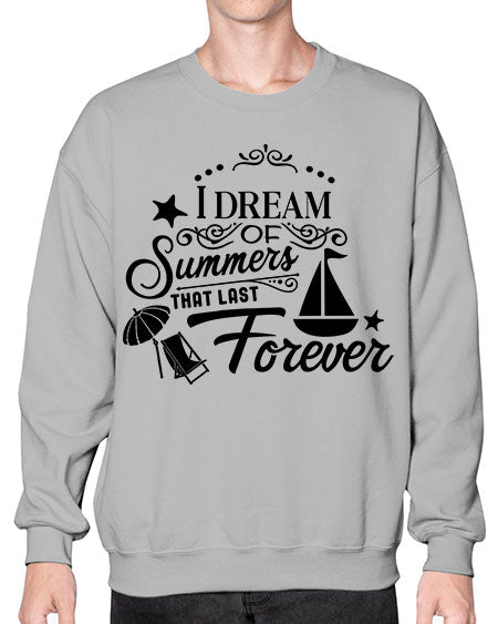 I dream of summers that last forever 95# - summer- Sweatshirt - Crew