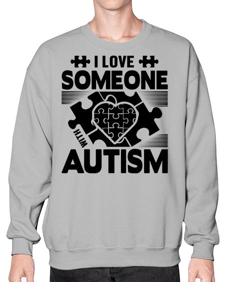 I love someone Style 47# - autism- Sweatshirt - Crew