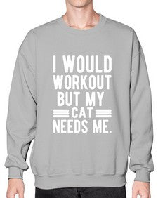 I would Workout - cats- Sweatshirt - Crew