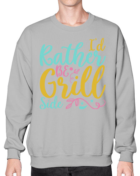 ID RATHER BE GRILL SIDE Style 62# - summer- Sweatshirt - Crew