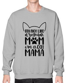 Im Not Like A Regular Mom Style 95# - cats- Sweatshirt - Crew