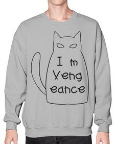 Im Vengeance - cats- Sweatshirt - Crew