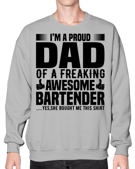 Im a proud dad Style 228# - bartender- Sweatshirt - Crew