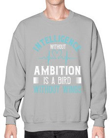 Intelligence without ambition is a bird without wings Style 243# - nurse- Sweatshirt - Crew