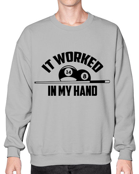 It worked in my hand 1000# - billards- Sweatshirt - Crew