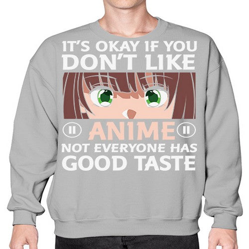 Its Ok If You Dont Like Anime 257# - anime- Sweatshirt - Crew