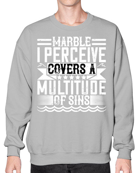Marble I perceive covers a multitude of sins Style 282# - architect- Sweatshirt - Crew