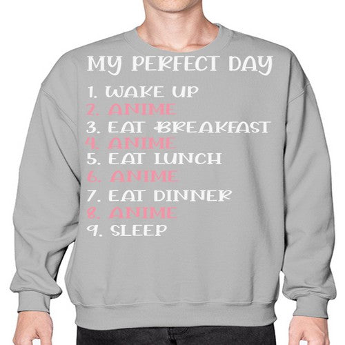 My Perfect Day Funny Kawaii Anime 269# - anime- Sweatshirt - Crew