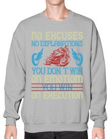 No excuses no explanations you dont win on emotiom you win on execution 52# - motorcycle- Sweatshirt - Crew