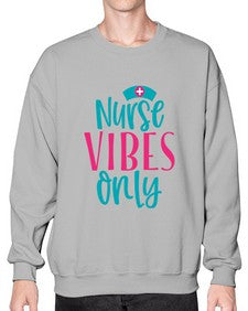 Nurse Vibes Only Style Style 1223# - nurse- Sweatshirt - Crew