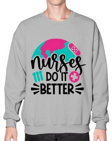 Nurses Do It Better Style Style 1242# - nurse- Sweatshirt - Crew
