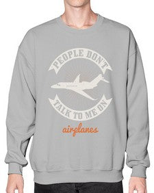 People dont talk to me on airplanes 2# - airplane- Sweatshirt - Crew