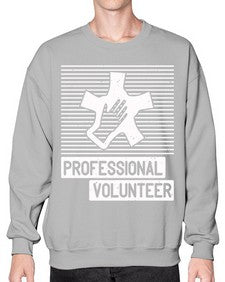Professional Volunteer Style 36# - volunteer- Sweatshirt - Crew