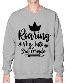 Roaring My Into third Grade 766# - third grade- Sweatshirt - Crew