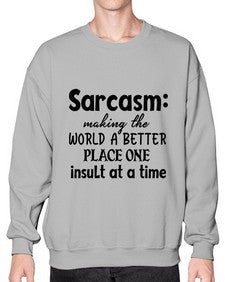 Sarcasm making the world a better place one 82# - sarcastic- Sweatshirt - Crew