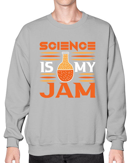 ScienceIsMyJamScience tshirt design ScienceIsMyJam Sciencetshirtdesign 49# - general science- Sweatshirt - Crew