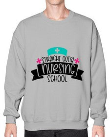Straight Outta Nursing School Style Style 1425# - nurse- Sweatshirt - Crew