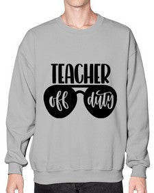 Teacher Off Duty Style 1461# - teacher- Sweatshirt - Crew