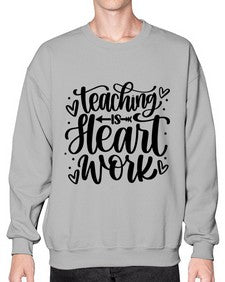 Teaching Is Heart Work Style 1480# - teacher- Sweatshirt - Crew