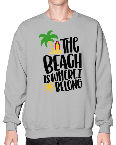 The Beach Is Where I Belong Style 11# - summer- Sweatshirt - Crew