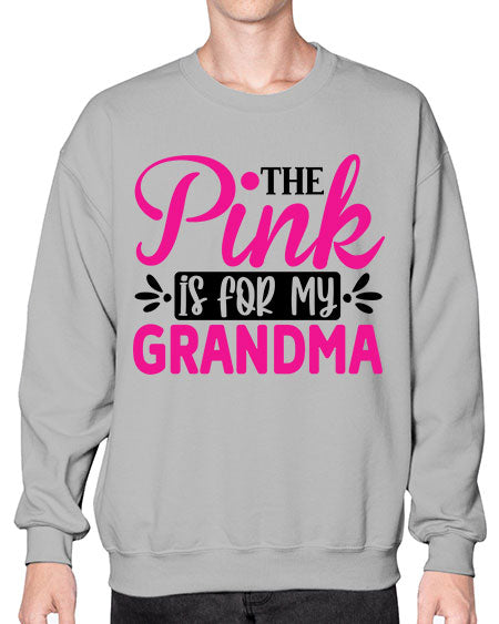 The Pink is for My Grandma 2# - breast cancer- Sweatshirt - Crew
