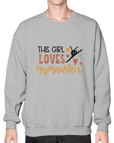 This girl loves gymnastics - cheer- Sweatshirt - Crew