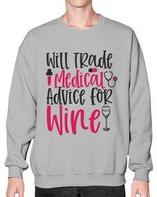 Will Trade Medical Advice for Wine Style 1646# - nurse- Sweatshirt - Crew