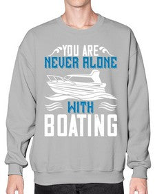 You are never alone with Boating 49# - boats- Sweatshirt - Crew