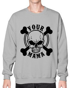 Your mama 1272# - skull and bones- Sweatshirt - Crew