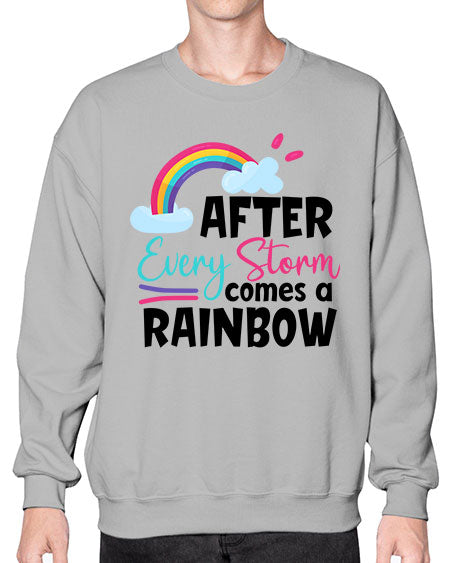 after every storm comes a rainbow Style 16# - baby- Sweatshirt - Crew