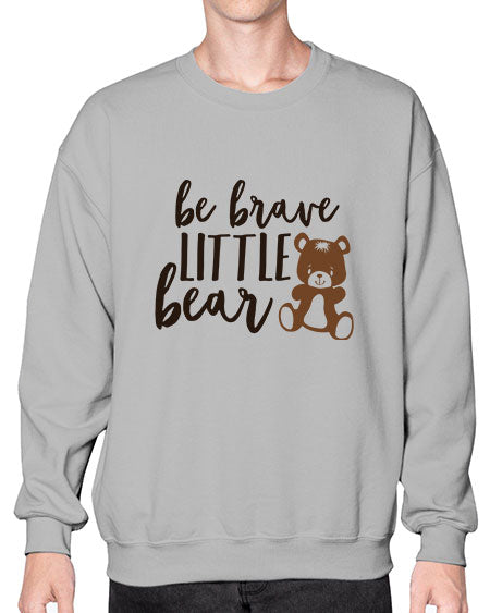 be brave little bear png 29# - bears - animals- Sweatshirt - Crew