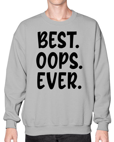 best oops ever Style 43# - baby- Sweatshirt - Crew