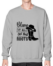 blame it all on my roots 261# - western- Sweatshirt - Crew
