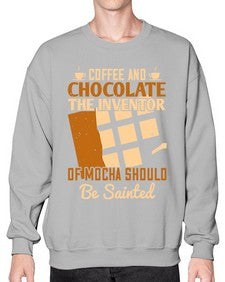 coffee and chocolatethe inventor of mocha should be sainted 99# - chocolate- Sweatshirt - Crew