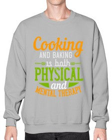 cooking and baking is both physical and mental therapy 127# - cooking- Sweatshirt - Crew