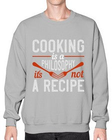 cooking is a philosophy its not a recipe 128# - cooking- Sweatshirt - Crew