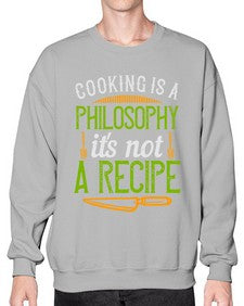 cooking is a philosophyits not a recipe 129# - cooking- Sweatshirt - Crew