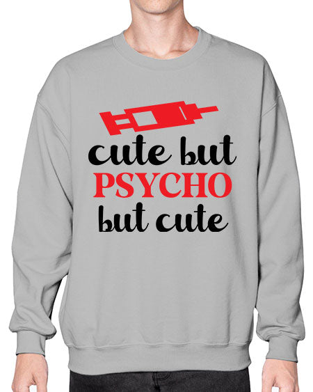 cute but psycho but cute 275# - general science- Sweatshirt - Crew