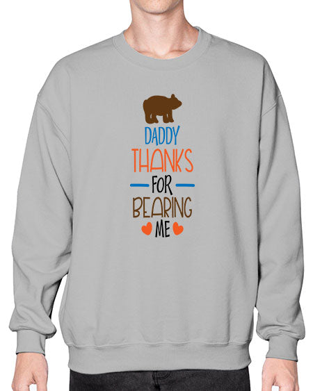 daddy thanks for bearing me 85# - bears - animals- Sweatshirt - Crew