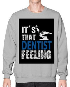 dentist feelingwithbackroundpng 698# - dentist- Sweatshirt - Crew