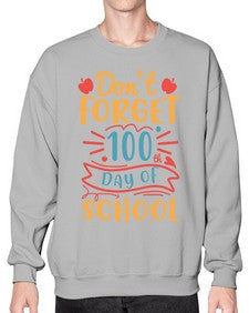 dont forget one hundredth day of school 42# - one hundred days- Sweatshirt - Crew