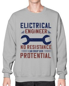 electrical engineer no resistance can drop our protential Style 137# - engineer- Sweatshirt - Crew