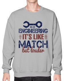 engineering its like match but louder Style 147# - engineer- Sweatshirt - Crew