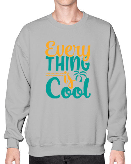 every thing is cool Style 106# - summer- Sweatshirt - Crew
