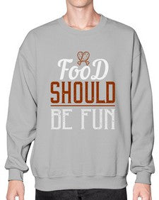 food should be fun 173# - cooking- Sweatshirt - Crew