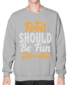 food should be fun 174# - cooking- Sweatshirt - Crew