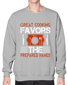 great cooking favors the prepared hands 183# - cooking- Sweatshirt - Crew