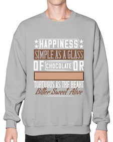 happiness simple as a glass of chocolate or tortuous as the heart bitter sweet alive 185# - chocolate- Sweatshirt - Crew