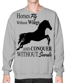 horses fly without wings and conquer without swords - horse- Sweatshirt - Crew