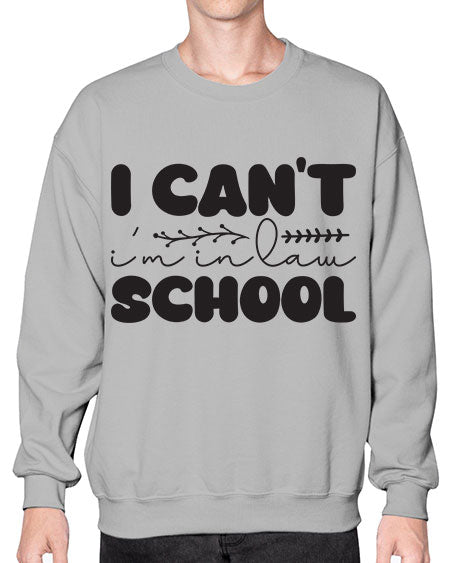 i cant im in law school 871# - lawyer- Sweatshirt - Crew